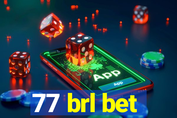 77 brl bet